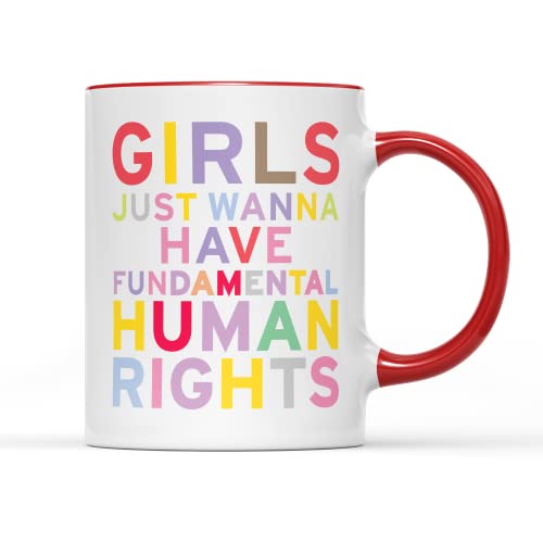 Girls Just Wanna Have Fundamental Human Rights Tasse Tee Kaffee Tasse – lustige bunte Frauen Reproduktionsrechte Menschenrohe vs Wade Feminist Feminismus Geschenk (roter Griff) von SMARTYPANTS
