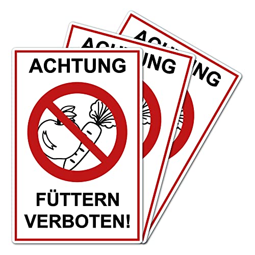 3 Stück Achtung Füttern verboten ! Schild 20 x 30 cm aus stabiler PVC Hartschaumplatte 3mm mit UV-Schutz von STROBO von STROBO