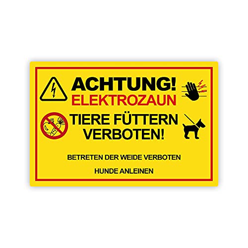 Achtung ! Elektrozaun Tiere füttern Weide betreten verboten Schild 20 x 30 cm aus stabiler PVC Hartschaumplatte 3mm mit UV-Schutz von STROBO von STROBO