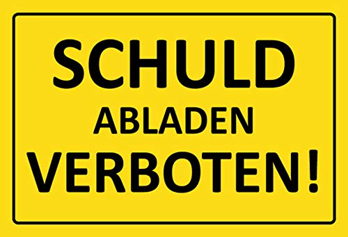 Schatzmix Schuld abladen verboten Warnschild gelbe Schild Blechschild, Blech, Mehrfarbig, 20x30 cm von Schatzmix