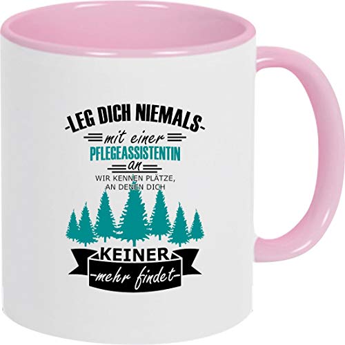 Tasse Kaffeepott Kaffeetasse Leg Dich Nicht mit einer Pflegeassistentin an, wir kennen Plätze, an dennen dich keiner mehr findet, Rosa von ShirtInStyle