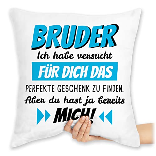 Kissen 40x40 Zierkissen - Bruder Ich Habe versucht für Dich das Geschenk zu Finden - 40 x 40 cm - Weiß - brüder Geburtstag Brother perfekte Geschwister Geschenke Beste den hab dir Weihnachten von Shirtracer