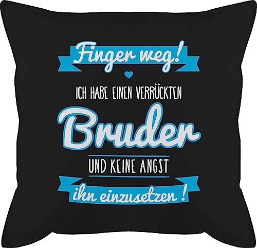 Shirtracer Kissen 50x50 - Ich Habe einen verrückten Bruder blau - 50 x 50 cm - Schwarz - Geschenk für brüder Finger Weg Brother Weg! Geschwister Geschenke verrückter den hab zu Weihnachten Meinen fur von Shirtracer