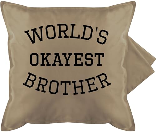 Kissenbezug - Bruder - Kissen - World's okayest brother - 50 x 50 cm - Beige - brüder geschenk geschenke für zu weihnachten geschenkidee den geburtstag einen fuer bester meinen besten seinen von Shirtracer