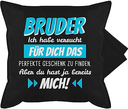 Kissenbezug - Kissen - Bruder Ich Habe versucht für Dich das Geschenk zu Finden - 50 x 50 cm - Schwarz - Brother seinen schenken kissenhüllen Geschenke Geschwister Weihnachten brüder perfekte von Shirtracer