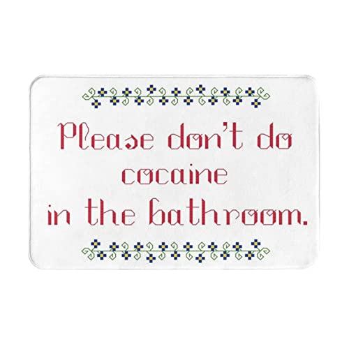 Fußmatte mit Aufschrift "Please Don't Do Cocaine In The Bathroom", saugfähig, Badematte, Eingang, rutschfeste Haustürmatte, Fußmatten für Badezimmer, Schlafzimmer, Wohnzimmer, Dekoration, 40,6 x 61 cm von Strunt