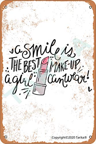 A Smile Is The Best Makeup A Girl Can Wear 20 x 30 cm Blechschild Retro-Look Dekoration Kunst Schild für Zuhause Küche Badezimmer Bauernhof Garten Garage inspirierende Zitate Wanddekoration von Tarika
