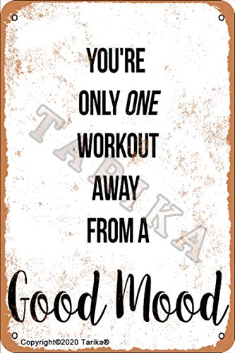 Blechschild "You'Re Only One Workout Away From A Good Mood", 20,3 x 30,5 cm, Retro-Look, Dekoration für Zuhause, Küche, Badezimmer, Bauernhof, Garten, Garage, inspirierende Zitate von Tarika