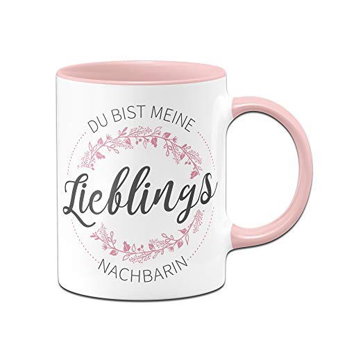 Tasse Du bist Meine Lieblings Nachbarin - Kaffeetasse Geschenk für Nachbarin/Nachbarn - Lieblingsmensch von Tassenbrennerei