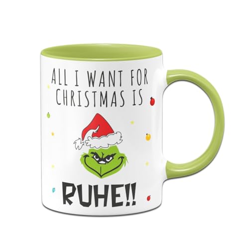 Tassenbrennerei Grinch Tasse mit Spruch - All I want for Christmas is Ruhe! - Weihnachtstasse, Kaffeetasse lustig - Anti-Weihnachten - Deko (Grün) von Tassenbrennerei