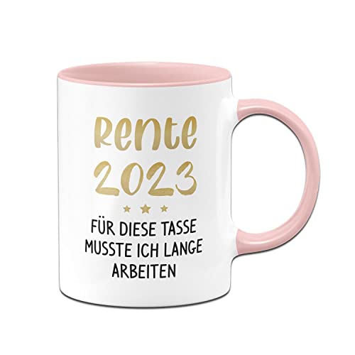 Tassenbrennerei Tasse Rente 2023 - Für diese Tasse musste ich lange arbeiten - Kaffeetasse mit Spruch als Abschiedsgeschenk zum Abschied in den Ruhestand (Rosa) von Tassenbrennerei