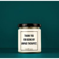 Candle Guy Duftkerze | Vielen Dank, Dass Sie Mein Unbezahlter Therapeut Sind.| Geschenk Witzige Soja Wachs Kerzentyp von TheCandleGuyOriginal