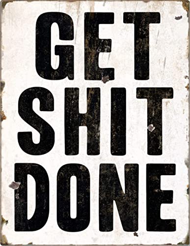 Lustiges Schild mit Aufschrift "Get Shit Done", für Büro, Tür, Vintage, Retro, Männerhöhle, Bar, Kneipe, Schuppen, Geschenk, Aluminium, Metall von Tin Sign