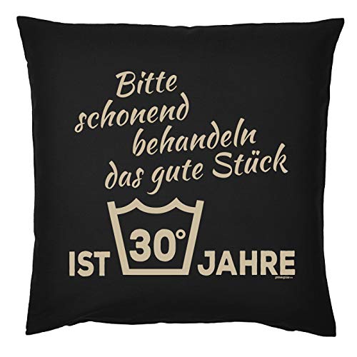 Tini - Shirts 30.Geburtstag Kissen, Deko Kissenbezug Sprüche 30 : Bitte schonend behandeln das Gute Stück ist 30 Jahre - Geburtstag 30 Jahre - Kissen ohne Füllung von Tini - Shirts