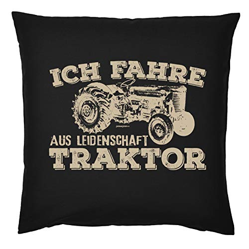 Tini - Shirts Bauer/Landwirt/Traktor Deko-Kissen - Sprüche Geschenk-Kissen Landwirtschaft : Ich fahre aus Leidenschaft Traktor - Deko Bauernhof - Kissen mit Füllung - Farbe: Schwarz von Tini - Shirts