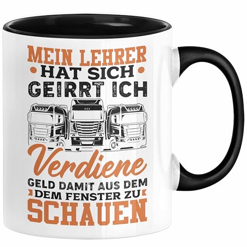 LKW Fahrer Tasse Geschenk Männer Spruch Mein Lehrer Hat Sich Geirrt Ich Verdiene Geld Damit Aus Dem Fenster Zu Schauen Fernfahrer (Schwarz) von Trendation