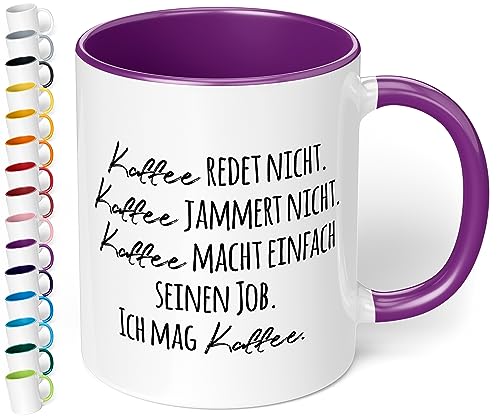 True Statements Lustige Tasse Kaffee redet nicht kaffee jammert nicht kaffee macht einfach seinen job - Kaffeetasse mit Spruch als Geschenk - beidseitig bedruckt - spülmaschinenfest, innen lila von True Statements