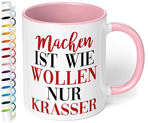 True Statements Tasse Machen ist wie wollen nur krasser - Motivations-Tasse, innen rosa von True Statements