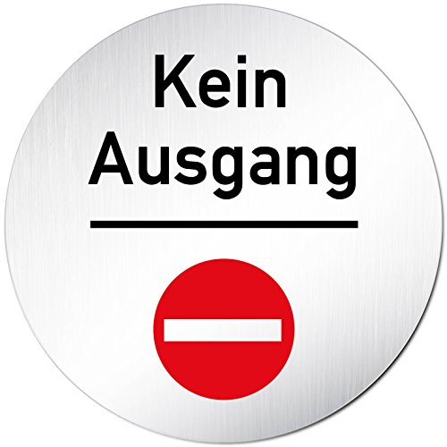 Türschilder24 XXL Türschild • Ø 100 mm rund • Schild kein Ausgang • aus veredeltem Aluminium Vollmaterial • geschliffene Edelstahloptik • 100% Made in Germany von Türschilder24