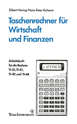 Arbeitsbuch für die Taschenrechner TI-31, TI-41, TI-42 für Wirtschaft und Finanzen. Finanzmathematik. (ohne Rechner) von Vieweg Friedr. + Sohn Verlag