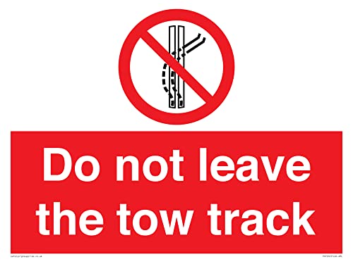 Schild mit Aufschrift"Do not leave the tow track", 400 x 300 mm, A3L von Viking Signs