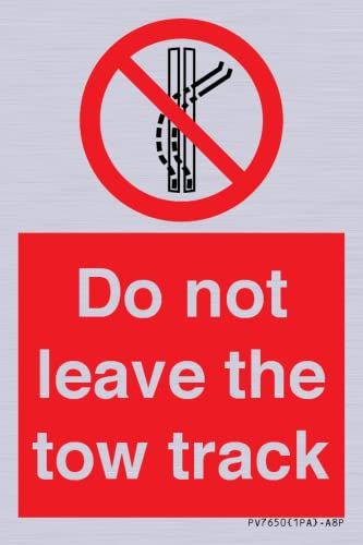 Schild mit Aufschrift"Do not leave the tow track", 50 x 75 mm, A8P von Viking Signs