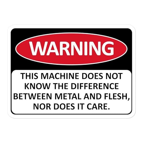 Warnschild aus Aluminium mit Aufschrift "Warning This Machine Does Not Know The Difference", für drinnen und draußen, für Zuhause, Büro von Wcguokj