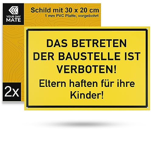 Hinweisschild "Das Betreten der Baustelle ist verboten", 2 Stück, 30 x 20 cm, 1 mm starkes PVC Schild mit Bohrlöchern, Schild für Baustelle für Bauzaun, Eltern haften für ihre Kinder Verbotsschild von Your Day Mate