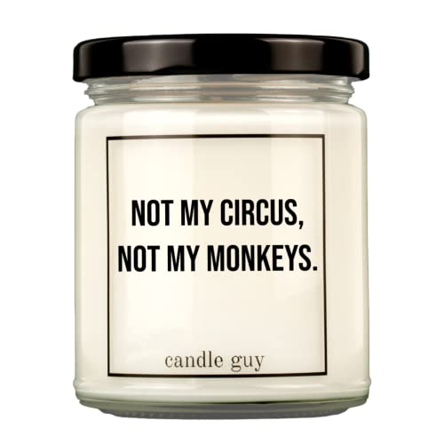candle guy Duftkerze | Not my circus, not my monkeys. | Handgemacht aus 100% Sojawachs | 70 Stunden Brenndauer von candle guy