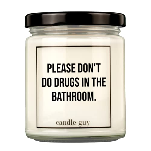 candle guy Duftkerze | Please don't do drugs in the bathroom. | Handgemacht aus 100% Sojawachs | 70 Stunden Brenndauer von candle guy