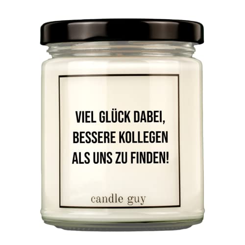 candle guy Duftkerze | Viel Glück dabei, bessere Kollegen als uns zu finden! | Handgemacht aus 100% Sojawachs | 70 Stunden Brenndauer von candle guy