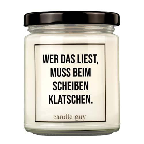 candle guy Duftkerze | Wer das liest, muss beim Scheißen klatschen. | Handgemacht aus 100% Sojawachs | 70 Stunden Brenndauer von candle guy