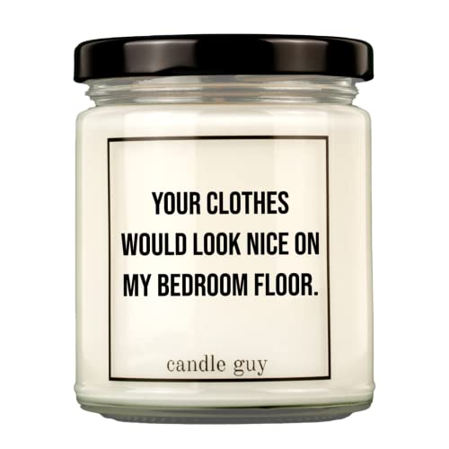 candle guy Duftkerze | Your clothes would look nice on my bedroom floor. | Handgemacht aus 100% Sojawachs | 70 Stunden Brenndauer von candle guy