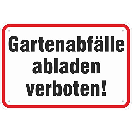 Schild Gartenabfälle abladen verboten aus Aluminium-Verbundmaterial 3mm stark 30 x 45 cm von KDS