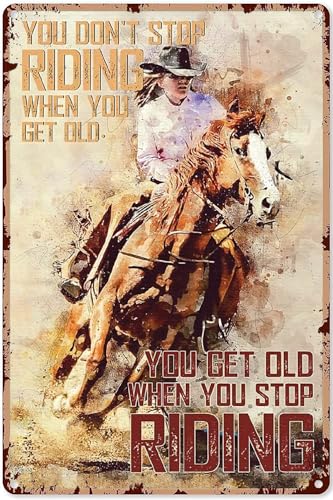 Western-Dekoration für Küche, Cowboy-Dekor für Schlafzimmer, Cowgirl, You Don't Stop Riding When You Get Old, Poster, Cowboy-Dekoration für Zuhause, Metallschild, 20,3 x 30,5 cm von kisoyo