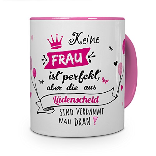 Tasse mit Stadt/Ort Lüdenscheid - Motiv Keine Frau ist Perfekt, aber. -Städtetasse, Kaffeebecher, Mug, Becher, Kaffeetasse - Farbe Rosa von printplanet