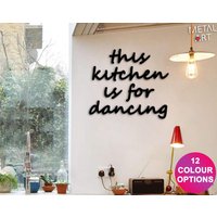 Diese Küche Ist Für Tanzende Schild Metall Wandkunst, Schilder, Kunst Küche, Gemütliche Wandbuchstaben von theMetalArtLove