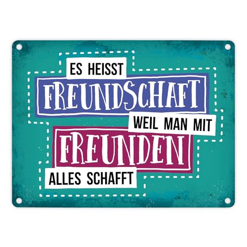 Freundschaft Metallschild mit Spruch: Weil man mit Freunden alles schafft Schild von trendaffe